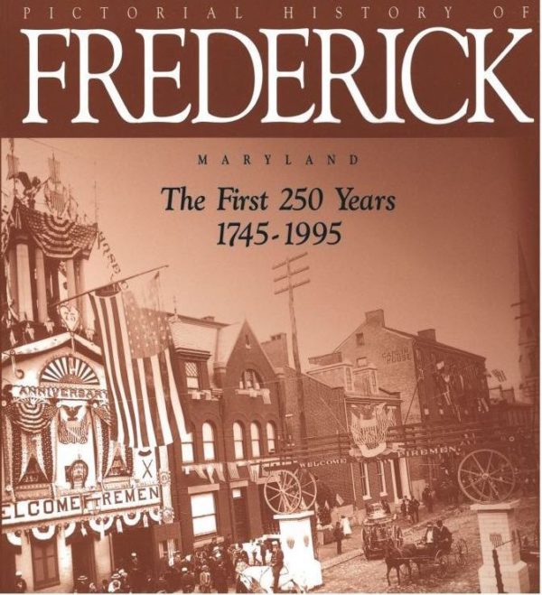 Pictorial History of Frederick MD
